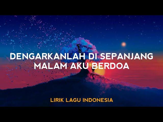 Dengarkanlah Di Sepanjang Malam Aku Berdoa (Lirik Lagu) Cinta Sampai Mati - Raffa Affar