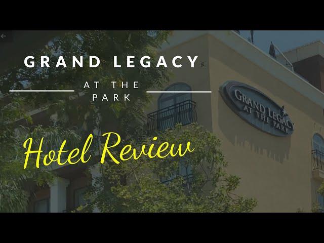 Grand Legacy at the Park Motel Review - July 2021