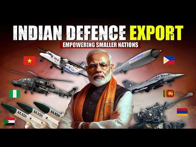 How India’s Defence Export Empowering Smaller Economies?