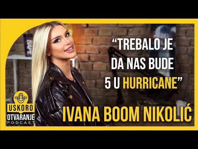 Podkast Uskoro Otvaranje | Ivana Boom Nikolic - E011