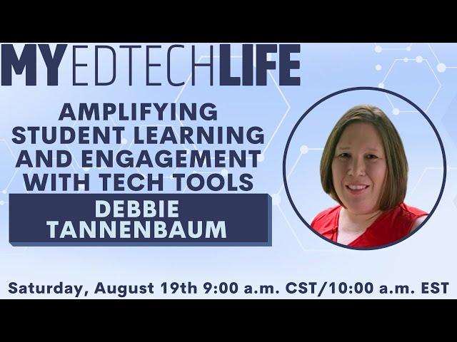 Episode 221: Amplifying Student Learning and Engagement with Tech Tools