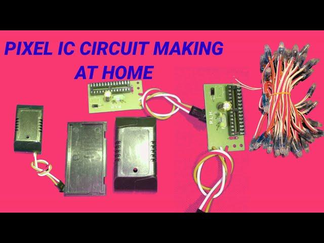 PIXEL IC CONTROLLER MAKING AT HOME,PIXEL IC CIRCUIT KAISE BANAYE GHAR PE, PROGRAMMING IC CIRCUIT