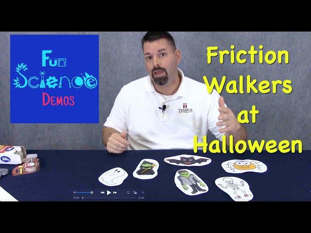 Friction Walkers at Halloween