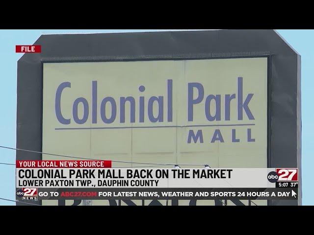 Colonial Park Mall back on the market