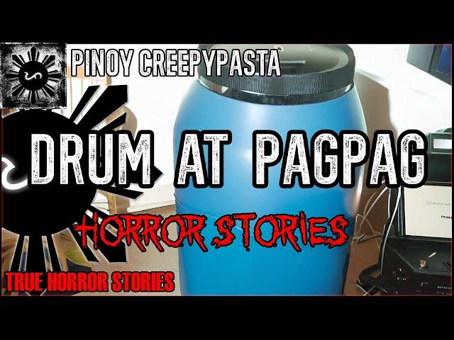 Drum At Pagpag Horror Stories  | True Horror Stories | Pinoy Creepypasta