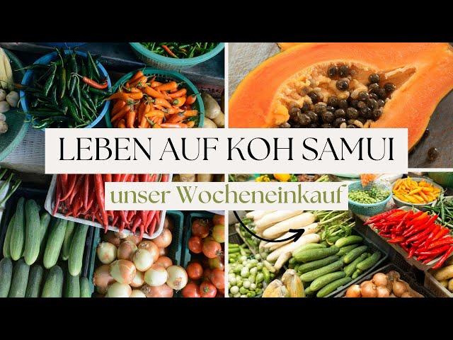 Leben in Thailand | Wocheneinkauf | family island life | KOH SAMUI