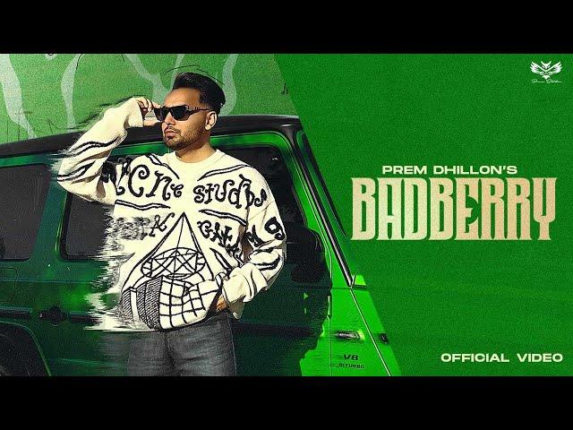 BADBERRY (Full Video) Prem Dhillon | RASS | Japjeet Dhillon | Limitless Album | New Punjabi Song