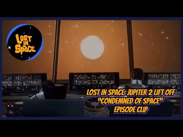 Lost in Space: Jupiter 2 Lift Off | “Condemned of Space” Episode clip