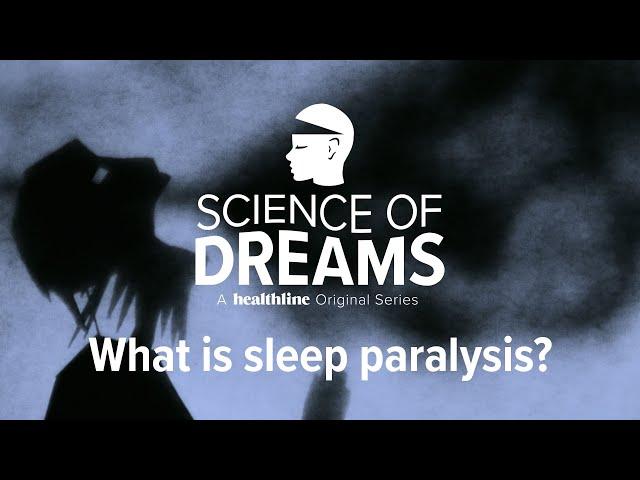 Science of Dreams: What is Sleep Paralysis?