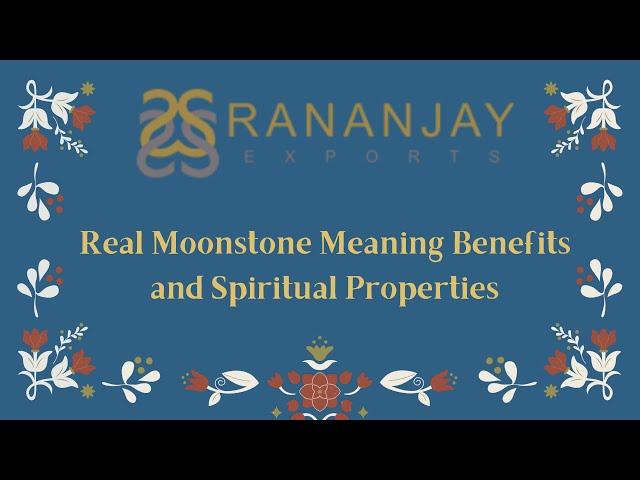 Real Moonstone Meaning Benefits and Spiritual Properties | Moonstone Jewelry - Rananjay Exports