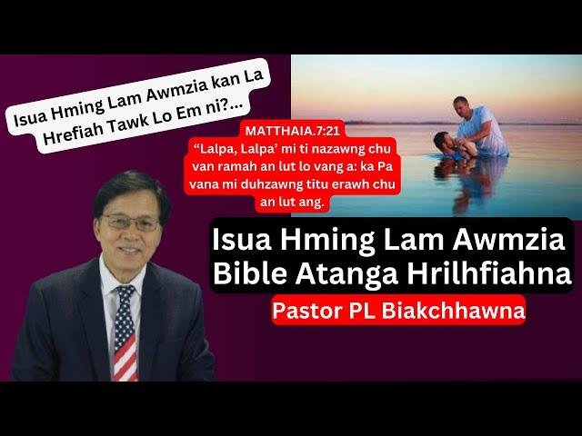 Isua Hming Lam Awmzia Bible Atanga Hrilhfiahna Pastor PL Biakchhawna