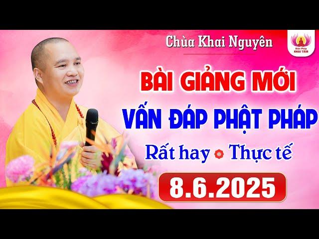 (Mới nhất - P2) VẤN ĐÁP PHẬT PHÁP - Pháp Hội Địa Tạng 8/6/2025 Chùa Khai Nguyên│Thầy Thích Đạo Thịnh