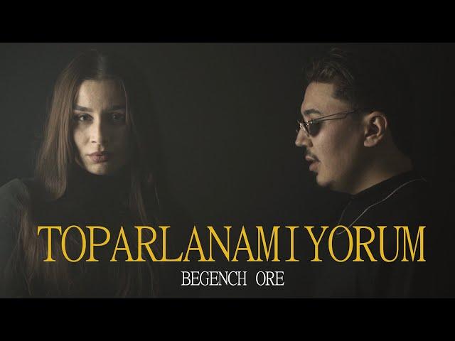 Begench Ore - Toparlanamıyorum (official video)