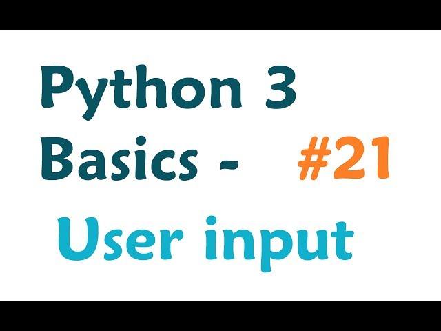 Python 3 Programming Tutorial  - Getting user input