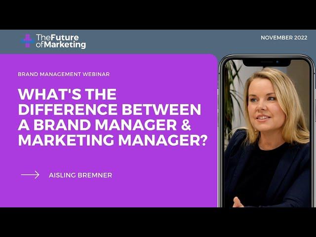 What’s the difference between a brand manager and a marketing manager? (by The Future of Marketing)