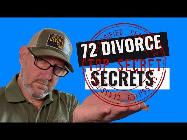 72 Divorce SECRETS You WISH You KNEW : Uncontested California Divorce