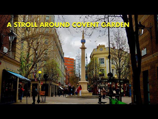 A relaxing Stroll around Covent Garden & St Giles / London Walking Tour (4K)