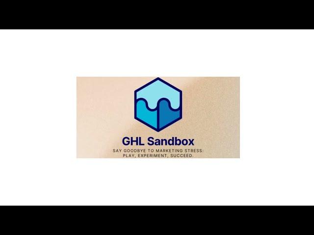 Introducing GHL Sandbox