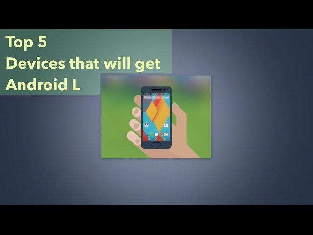Top 5 Devices that will get Android L | iGyaan Predictions !