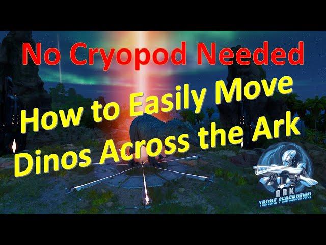 How to Easily Move Dinos Across the Ark Without Cryopod Ark: Survival Ascended