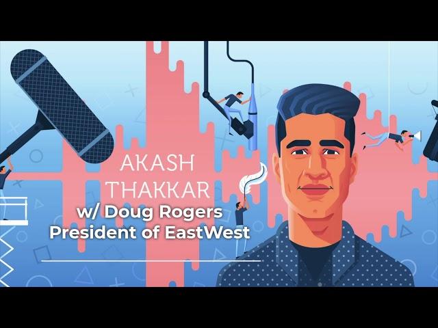 The Rise of the Musician Entrepreneur | Interview with Doug Rogers, President of EastWest