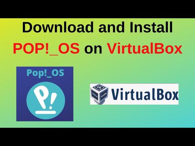 How to download and install POP OS  22.04 LTS in VirtualBox on Windows | POP OS Installation