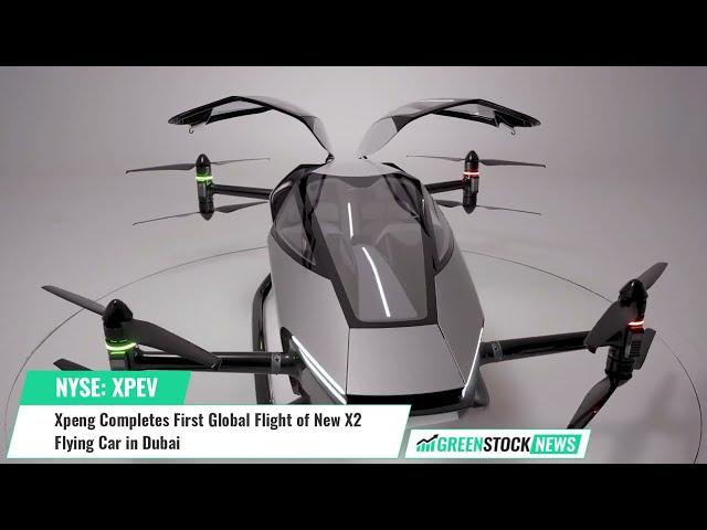 Xpeng ($XPEV) Completes First Global Flight of New X2 Flying Car in Dubai