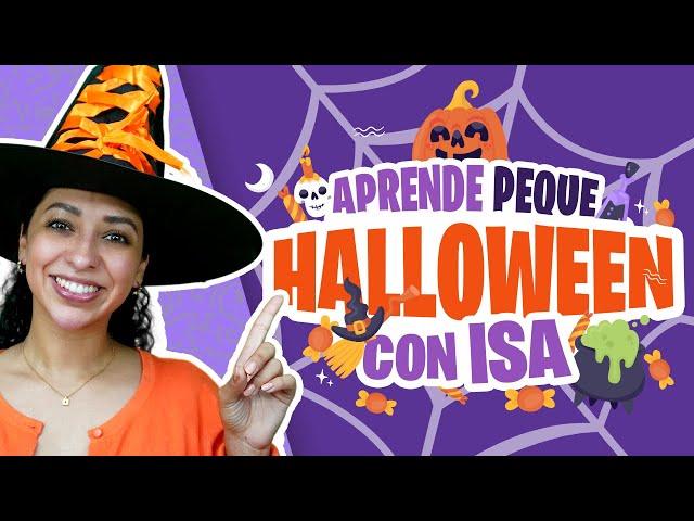 Aprende Peque con Isa - Dulce o Truco - Halloween - Español