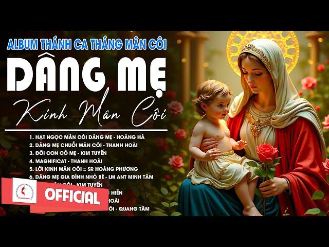 Album Tháng Mân Côi | Dâng Mẹ Kinh Mân Côi | Những Bài Thánh Ca Cầu Nguyện Với Mẹ Hay Nhất