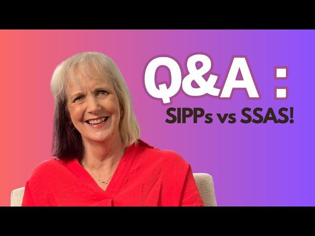 SIPPs vs SSAS? Which one is right for you?