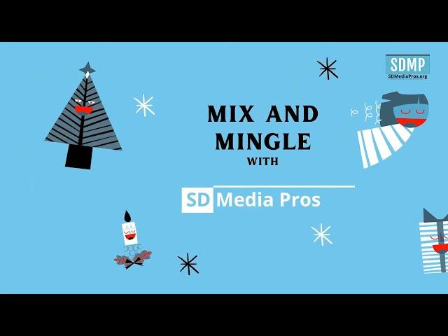 Mix & Mingle with SD Media Pros