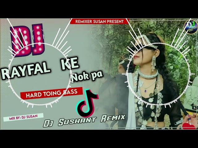 Rayfal Ke Nok Par Dj Song || New Tharu Weeding Dj Song || Dj Susan Remix||New 2024 Best Dj Song