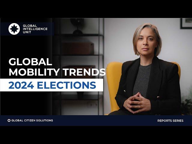 2024: A Super Election Year | Impact on Global Mobility & Investment