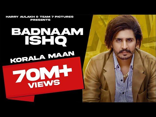 Badnam Ishq - Korala Maan | Desi Crew | TEAM7PICTURE | PARM CHAHAL