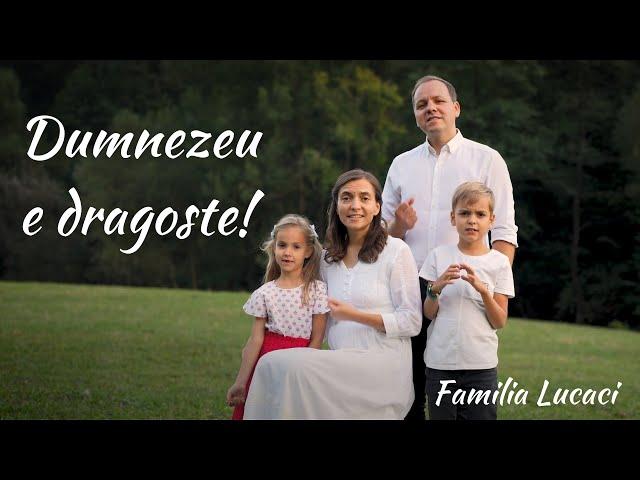 Dumnezeu e dragoste  | Familia Lucaci [Official Video]