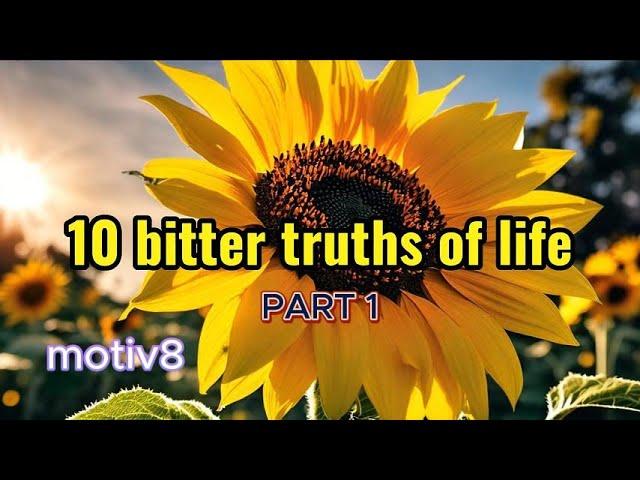 10 bitter truths of life#@Sunshinefolktales#empathy #masteryourlife #happy #relationshipskills