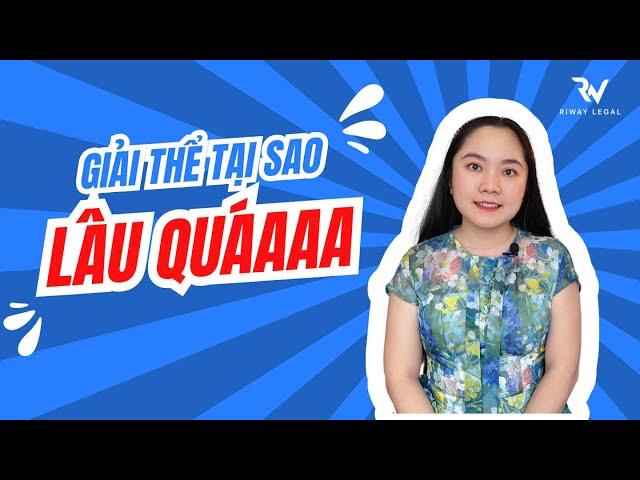 Những điều cần biết khi Giải thể Công ty - MỚI NHẤT