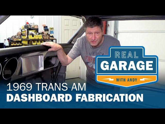 Real Garage: 1969 Trans Am Dashboard Fabrication (Season 5, Episode 4)
