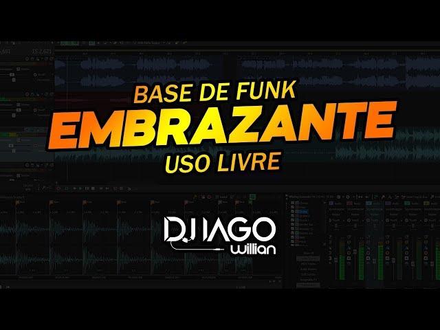 BASE DE FUNK - EMBRAZANTE - 130 BPM - USO LIVRE (DJ IAGO WILLIAN)