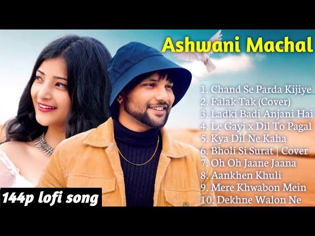 Best of Ashwani Machal | Jukebox | Top 10 Song of Ashwani Machal | Ashwani Machal all Song 144p lofi