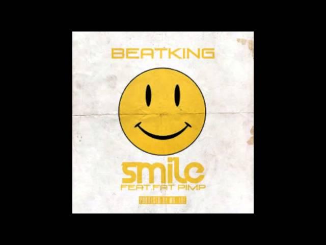 Beat King ft Fat Pimp - Smile