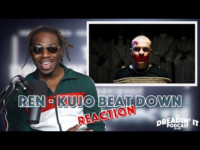 Ren - Kujo Beat Down | Reaction