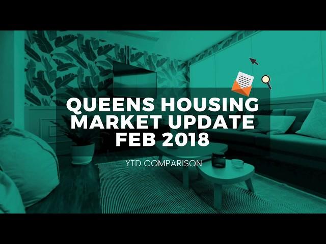 Queens NY Housing Market Update   | February 2018