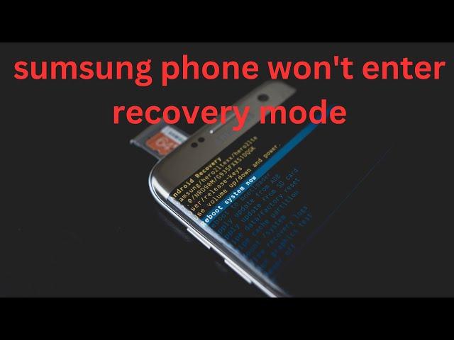 Can’t Boot into Samsung Recovery Mode? 5 Fixes for Not Entering Recovery Menu on Samsung Phone