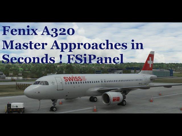 Mastering Approaches in Seconds: Fenix A320 with FSiPanel 2020 Tutorial