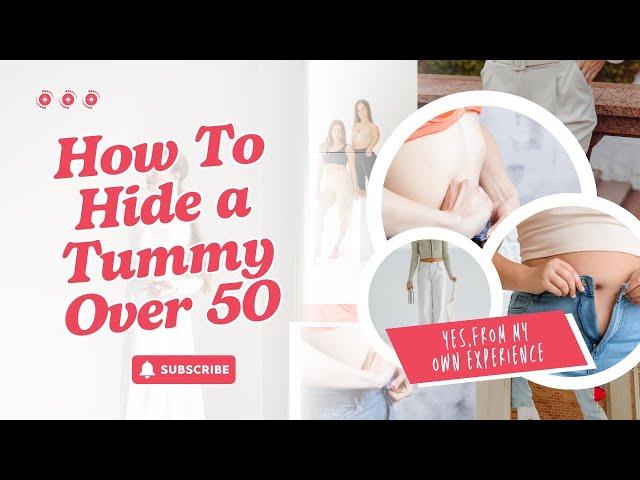 How to Hide a Tummy Over 50