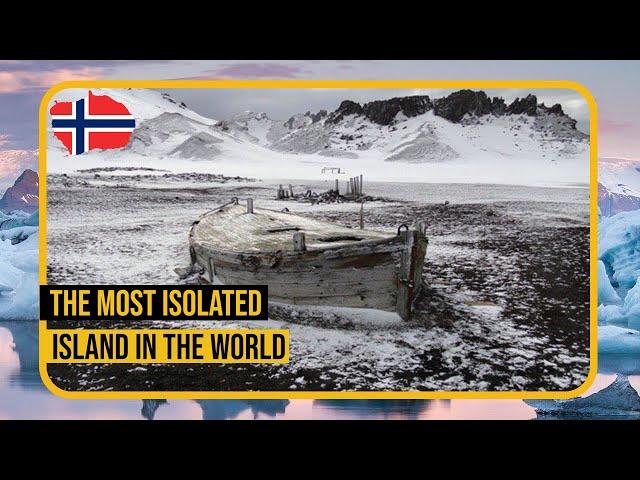 The Most Isolated place on Earth: Bouvet Island