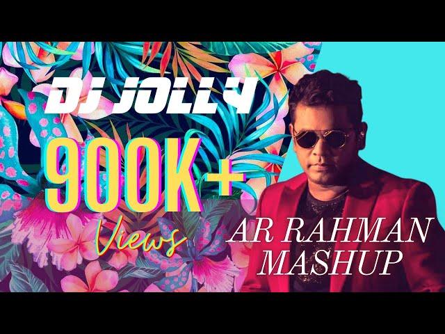 DJ Jolly - AR Rahman Mashup Mix