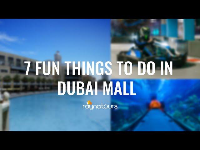 Best Things to do in Dubai Mall (Besides Shopping) | Rayna Tours