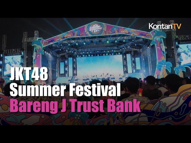 JKT48 Summer Festival Bareng J Trust Bank | #ReportaseEvent